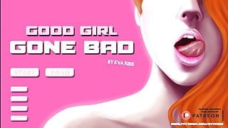 Good Girl Gone Bad V1.0 Part 1 作成者: Misskitty2k ゲームプレイ