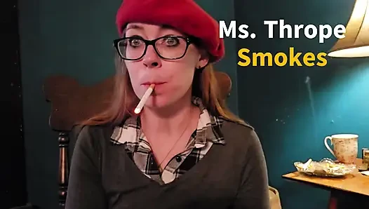 Ms.Thrope Smokes and Rants about her love of smoking fetish