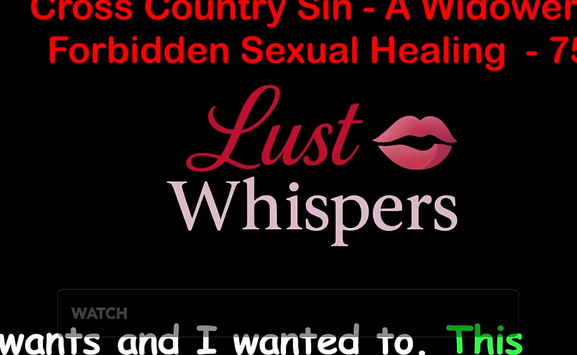 Cross Country Sin a Widower's Forbidden Sexual Healing Part 75 - English Audio Sex Story
