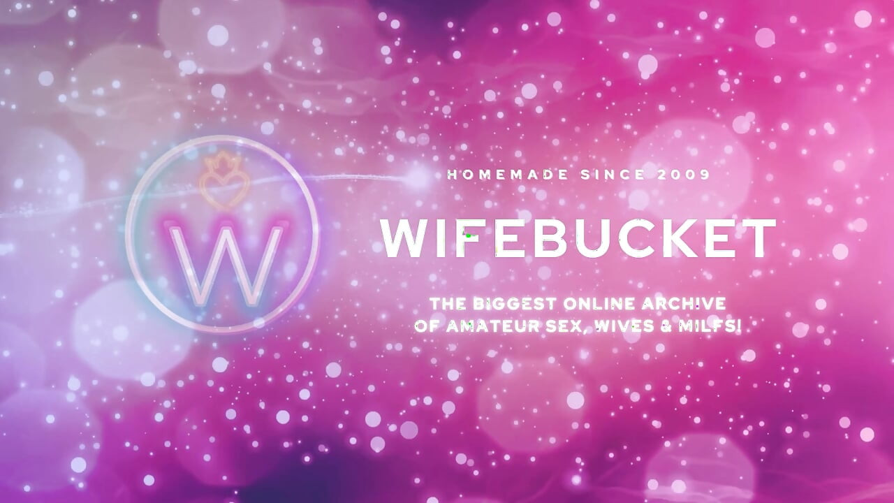 Wifebucket Amateurs - 我妻子给我一个头的第一人称视角