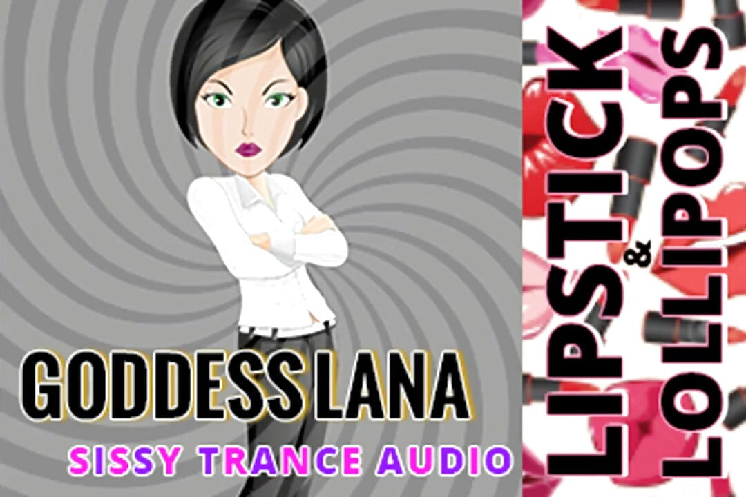 AUDIO ONLY - Lipstick lollipops