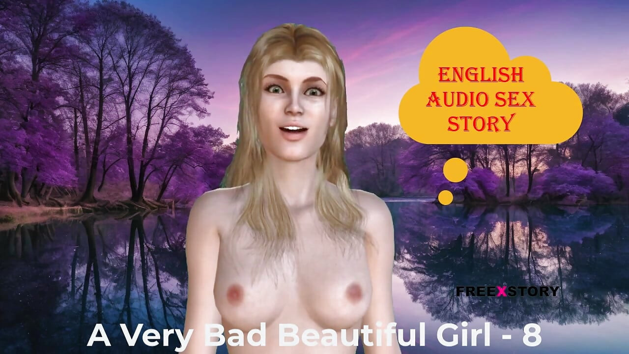 Una brutta ragazza molto cattiva parte 8: storia di sesso audio inglese
