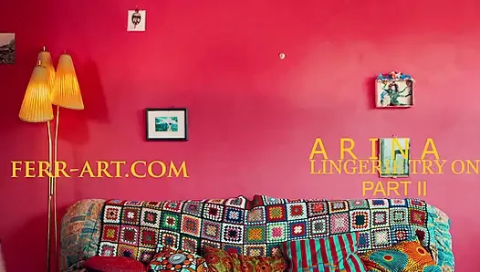 Arina çıplak iç çamaşırı denemesi. Haul Pii.