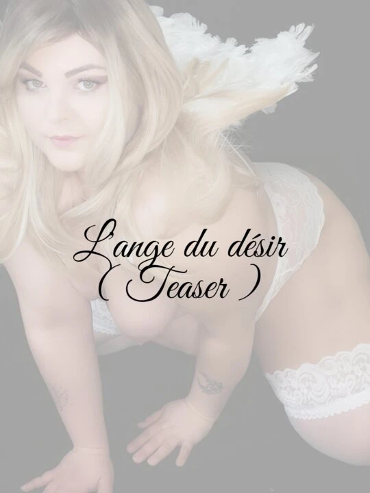 The angel of desire ( TEASER )
