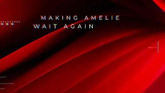Amelie'nin tekrar beklemesini sağlıyor