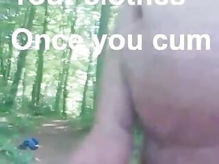 Dare to strip and cum in woods