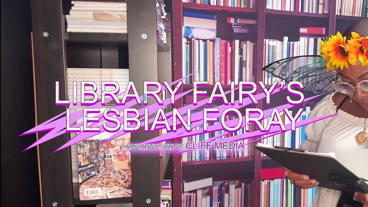 Library Fairy's Lesbian Foray - Cliff Media Productions