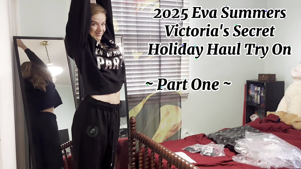 2025 Eva Summers , Victoria's Secret prueba y revisión del recorrido de vacaciones - primera parte