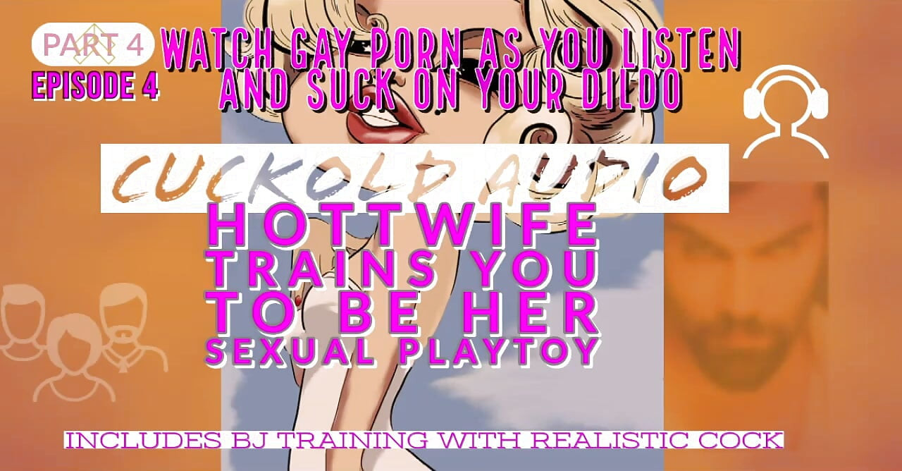APENAS ÁUDIO - Pt. 4. O treinamento continua. Esposa gostosa treina você para ser seu brinquedo sexual