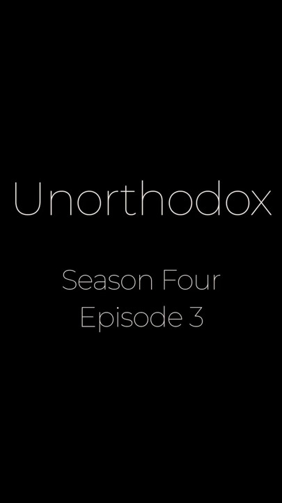 Unorthodox Season Four Episode 3 | Clip 3