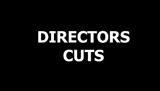 Directors Cuts