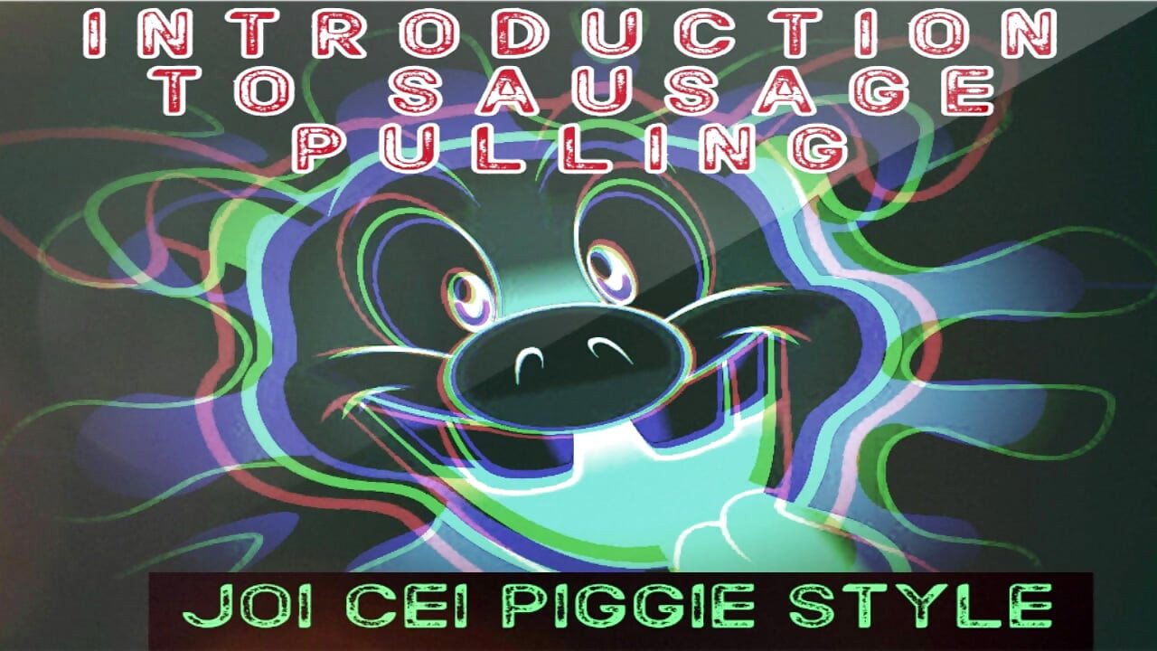 POUZE AUDIO - Úvod do tahání klobásy joi cei piggie styl