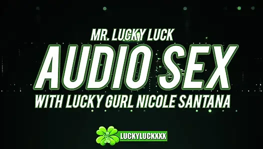 Счастливая девушка Nicole Santana - аудио секс, АСМР, хардкорный трах с мистером Lucky Lucky Lucky