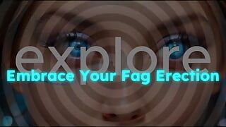 Embrace Your Fag Erection