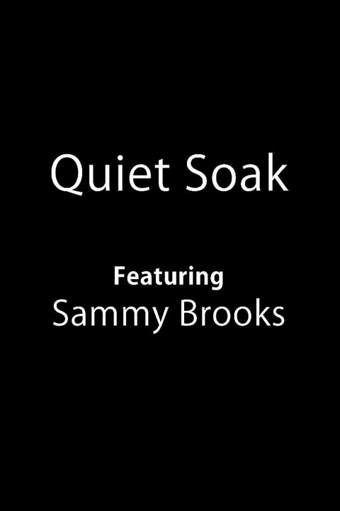 Quiet Soak