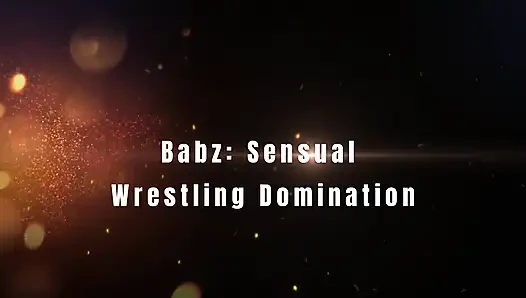 Babz: Dominasi Gulat Sensual