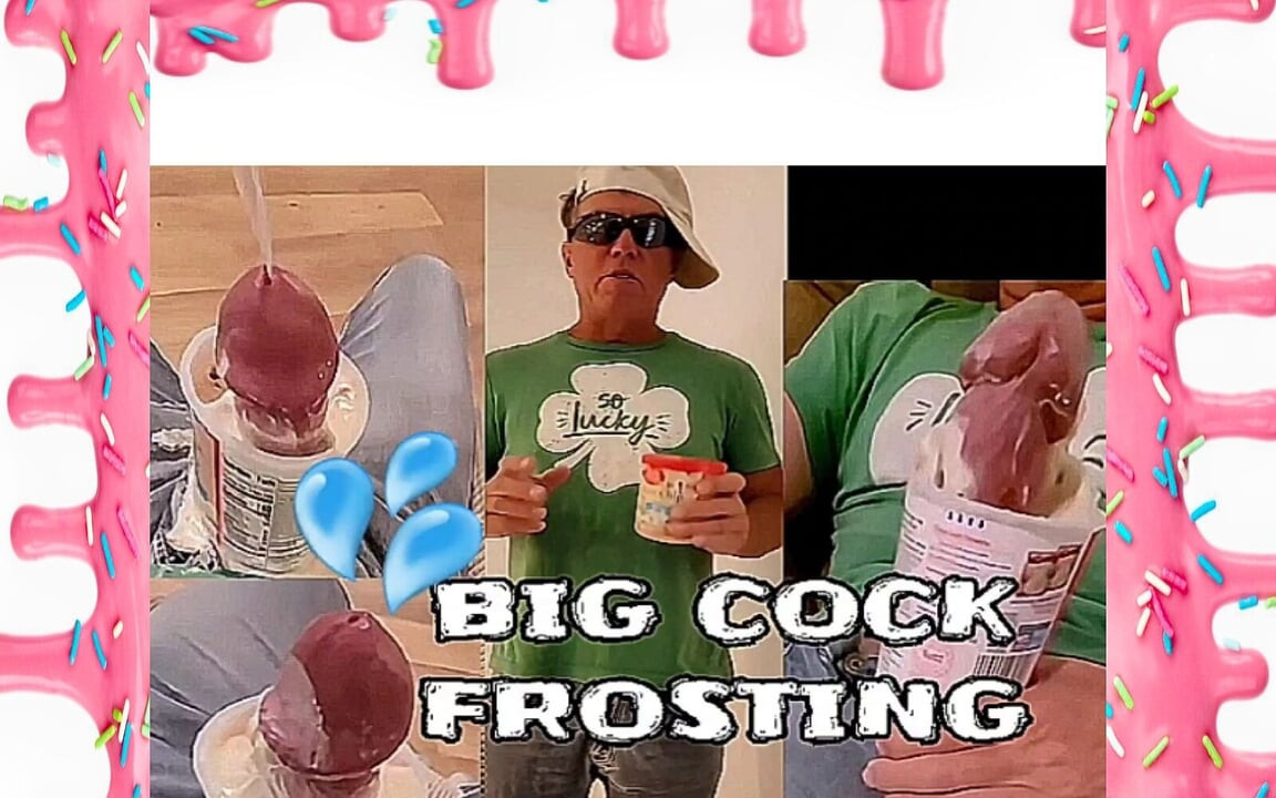 Big Cock Loves Frosting