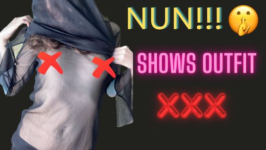 The nun shows off her outfit and excites