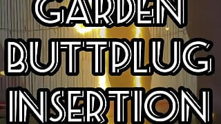 Large Buttplug, Fucking Myself in the Garden