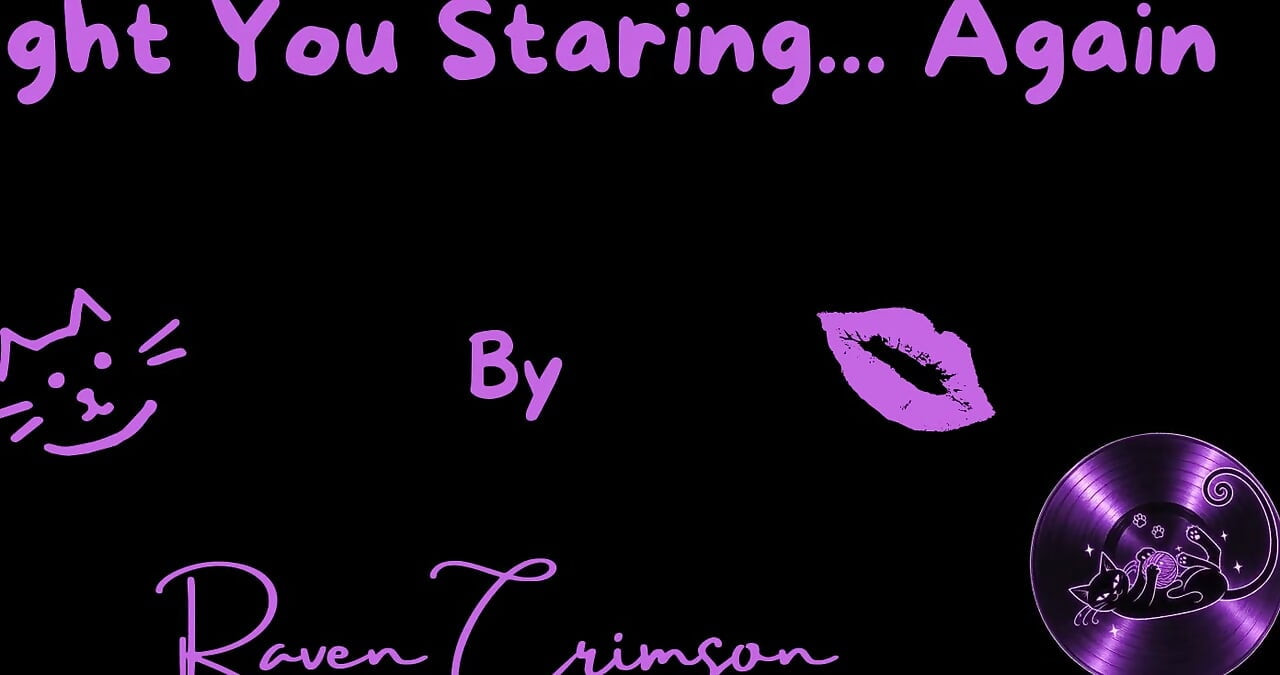 Caught You Staring Out Your Window Again