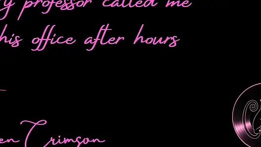 My Professor Called Me to His Office After Hours