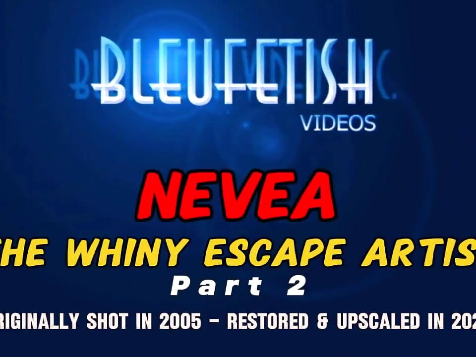 Nevea, the Whiny Escape Artist! - Part 2 of 3 - Domina Skye Has with Nevea