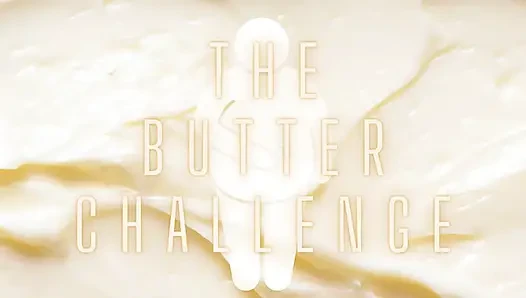 The Butter Challenge