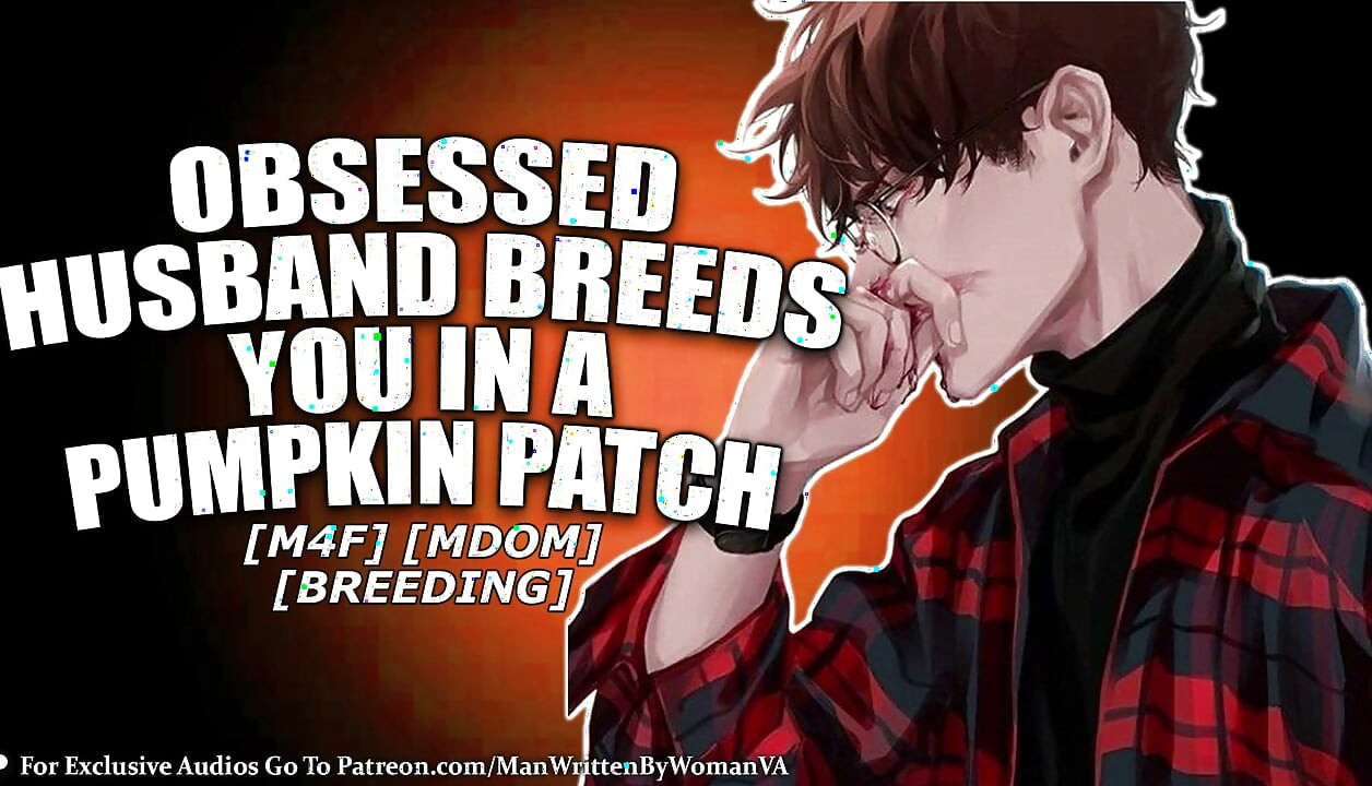 Husband Breeds You In A Pumpkin Patch (M4F) (MDOM) (BREEDING)