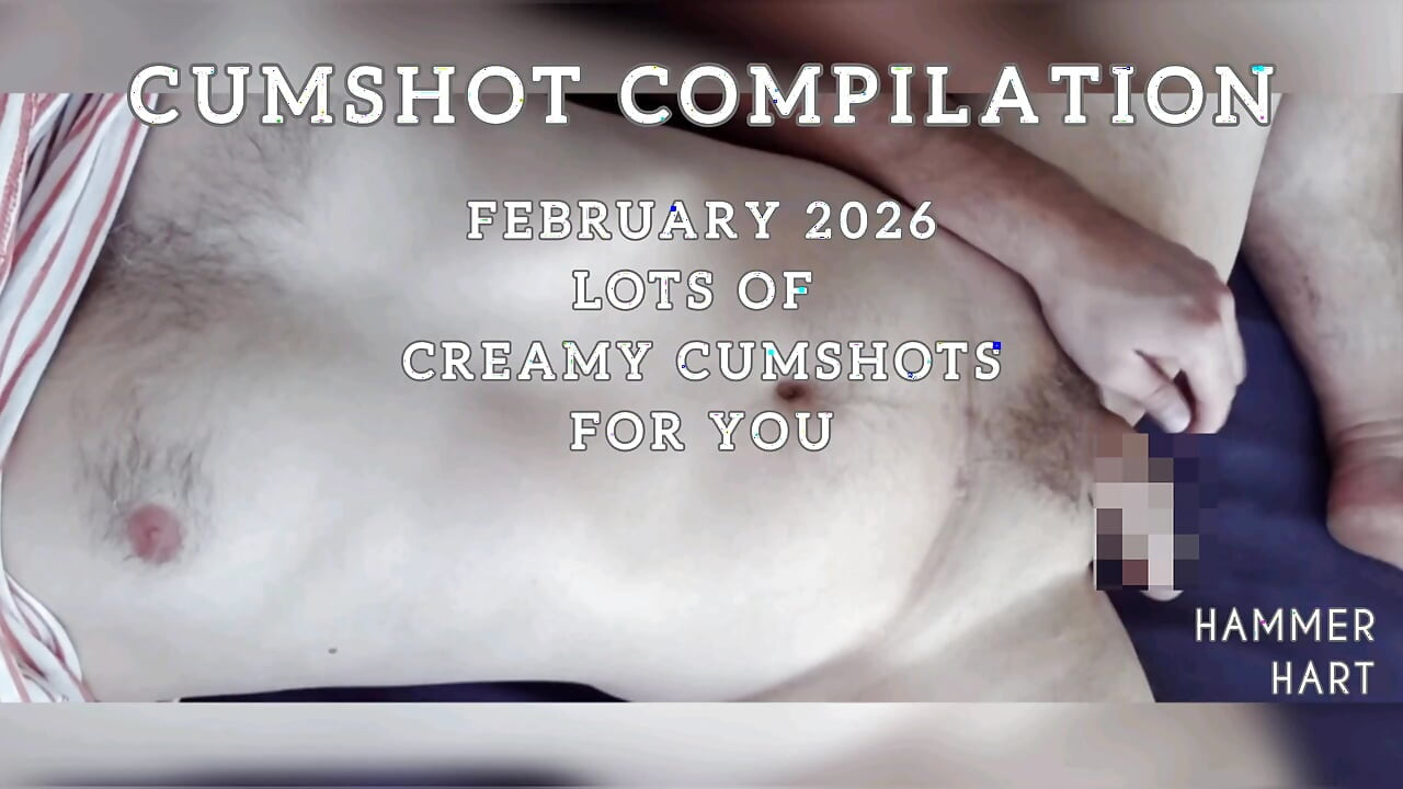 Cumshot Compilation February 2026
