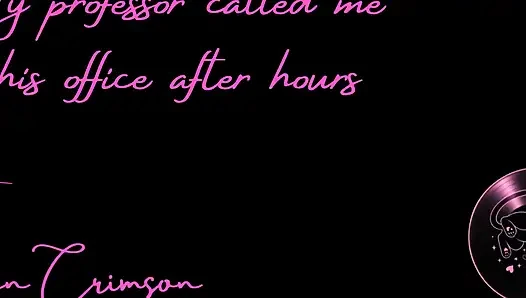 My Professor Called Me to His Office After Hours