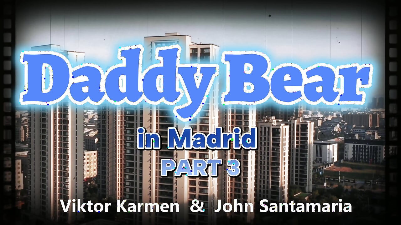 Stepdaddy Bear in Madrid Part 3