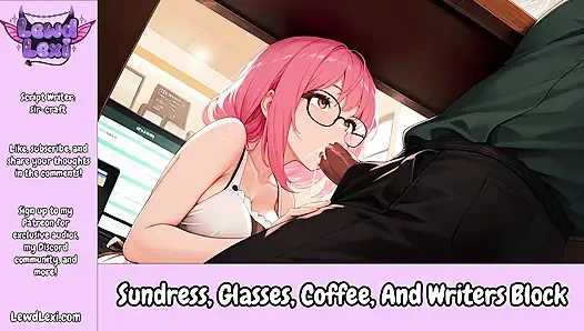 Sundress, Glasses, Coffee and Writer's Block - Erotic Audio Roleplay