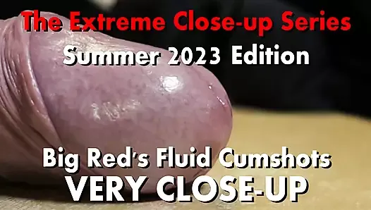 The Extreme Close-up Series Summer 2023 Cumpilation Uncut Cock's Fluid Cumshots
