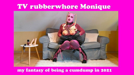 TV Rubberwhore Monique - meine Fantasie als Spermaladung