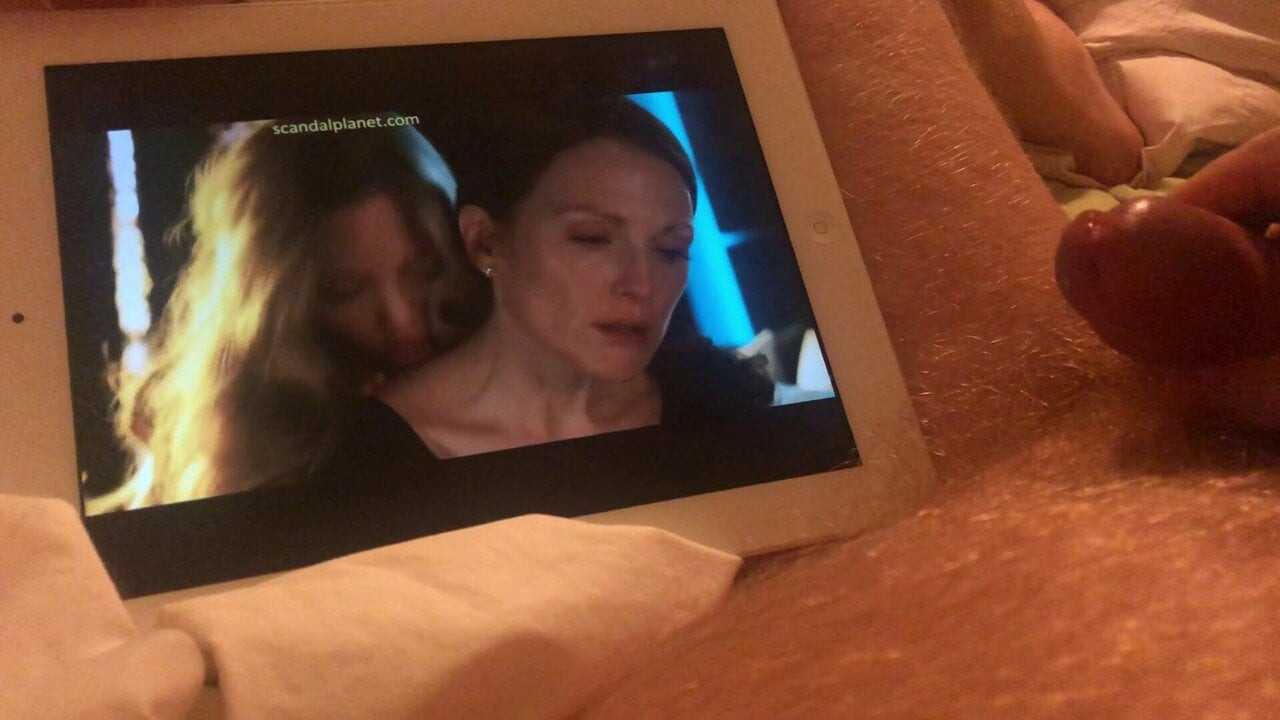 Jerking off and cumming to Amanda Seyfried & Julianne Moore