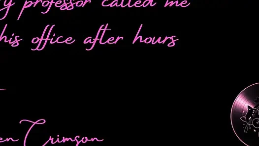 My Professor Called Me to His Office After Hours