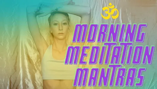 Morning Meditation Mantras