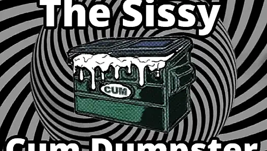 Mesmerizing the sissy cum dumpster whore addition...