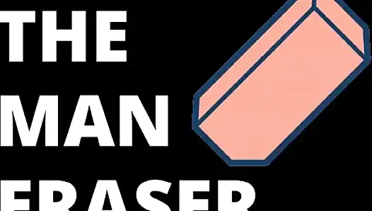 The Man Eraser