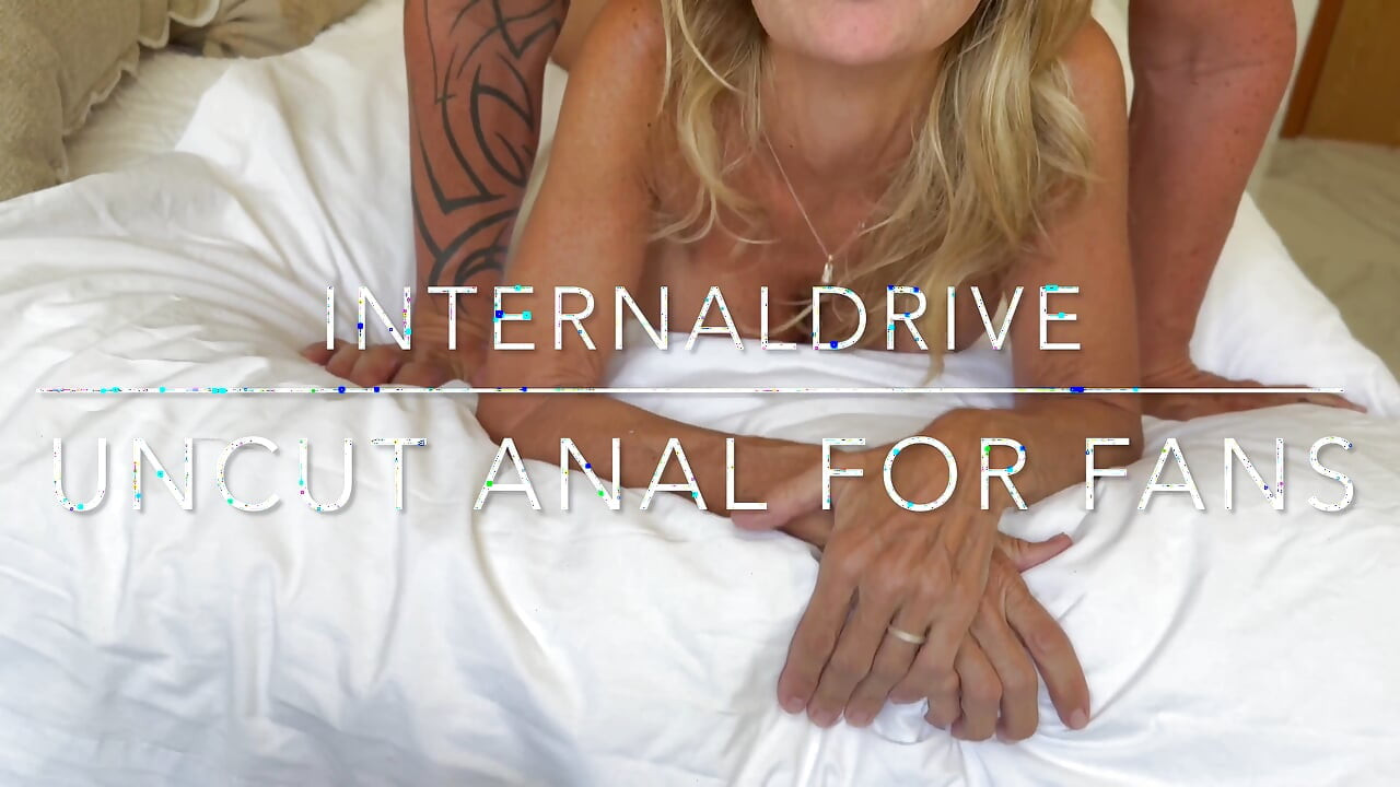Uncut Anal for Fans