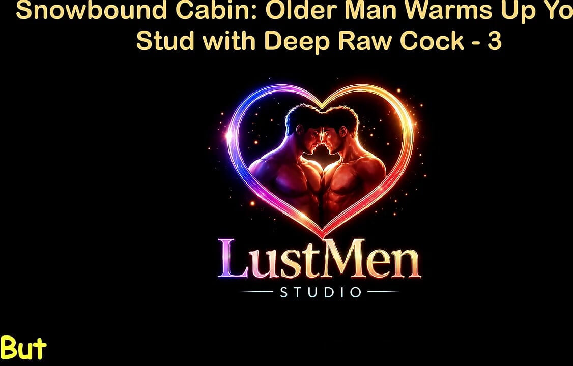 English Audio Gay Sex Story - Snowbound Cabin - homem mais velho aquece jovem garanhão com pau cru profundo - parte 3