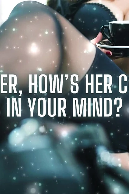 Hey Cheater, How’s Her Cock Taste in Your Mind?