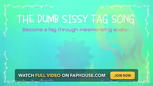 The Dumb Sissy Fag Song