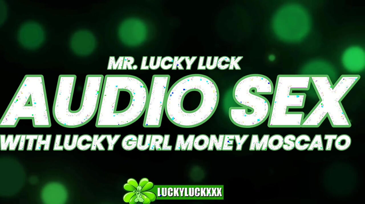 Lucky Gurl Money Moscato - Good Morning Asmr Audio Sex