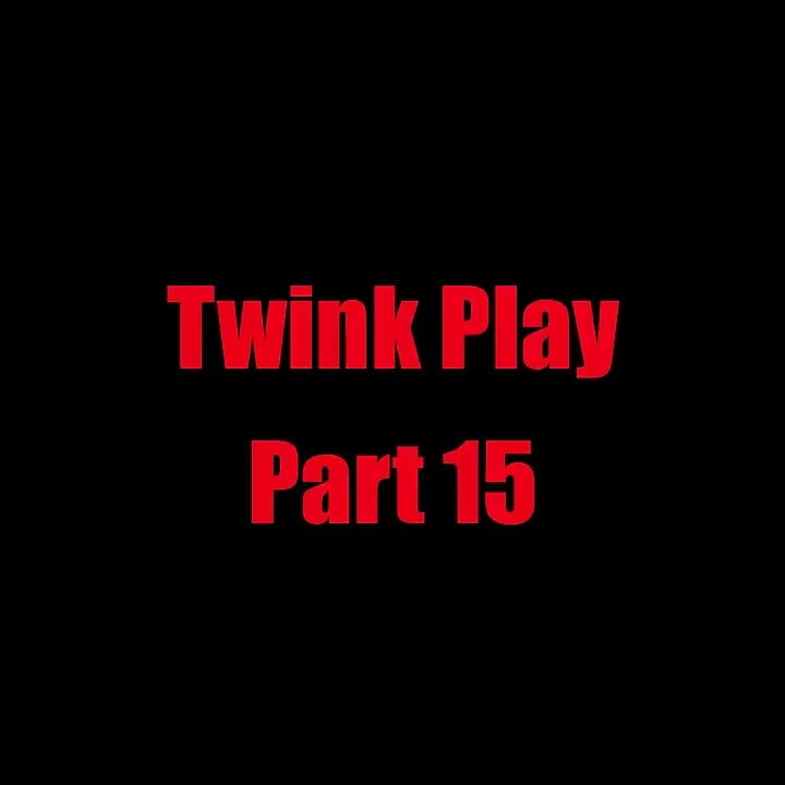 Twink Play - Capítulo 15
