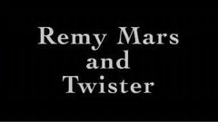 Remy Mars Raw Fucks Twister