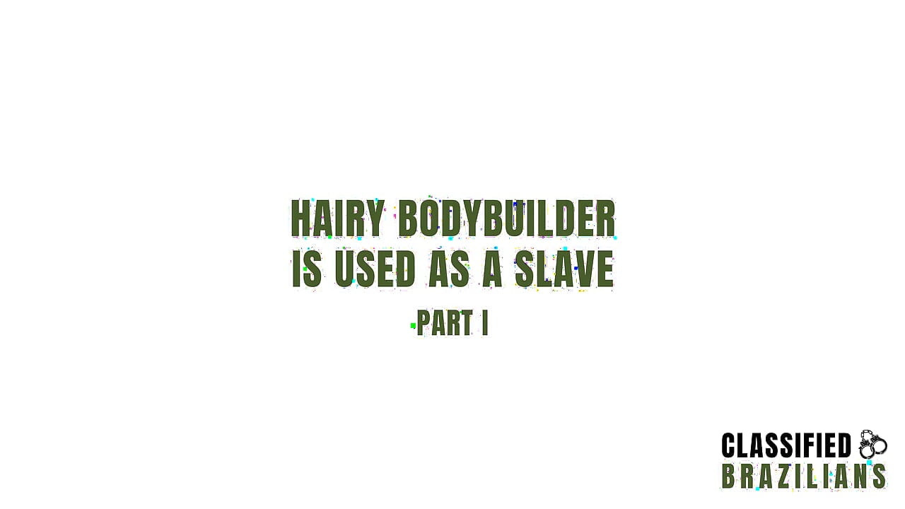 Hairy Bodybuilder Is Used as a Slave - Part 1