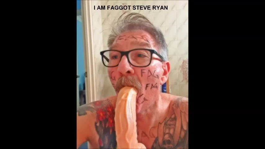 FAGGOT STEVE RYAN