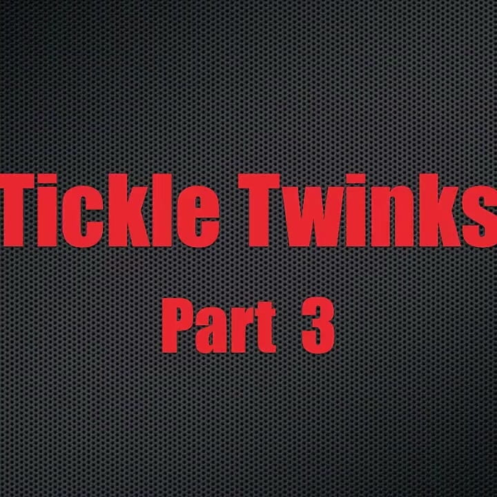 Tickle Twinks - Chapter 3