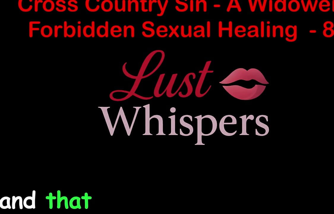 Cross Country Sin: a Widower's Illicit Sexual Healing Part 84 - English Audio Sex Story